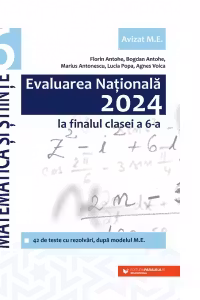 Evaluarea Nationala 2024 la finalul clasei a VI-a. Matematica si Stiinte