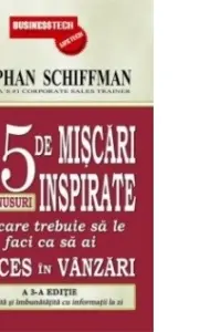 25 de miscari inspirate pe care trebuie sa le faci ca sa ai succes in vanzari