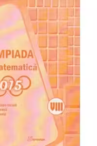 Olimpiada de Matematica 2015. Clasa a VIII-a