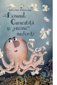 Domnul Caracatita si vecinii nedoriti