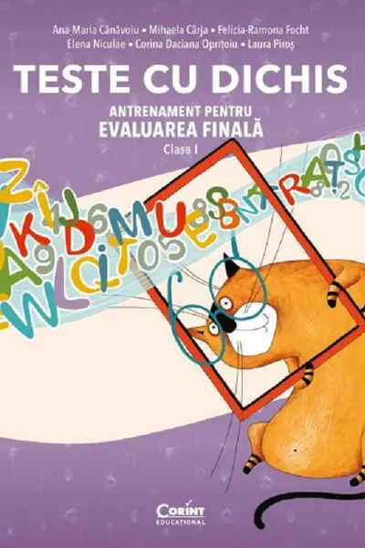 TESTE CU DICHIS. Antrenament pentru EVALUAREA FINALĂ – Clasa I