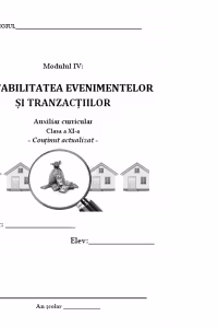 Modulul IV: Contabilitatea evenimentelor si tranzactiilor - Auxiliar curricular - Clasa a XI-a