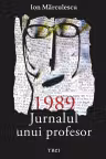 1989. Jurnalul unui profesor