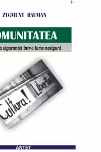 Comunitatea - cautarea sigurantei intr-o lume nesigura