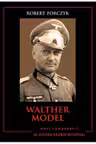 Walther Model. Mari comandanti in al Doilea Razboi Mondial