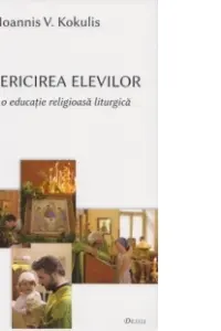 Imbisericirea elevilor pentru o educatie religioasa liturgica