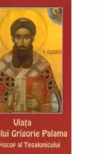 Viata Sfantului Grigorie Palama, arhiepiscop al Tesalonicului