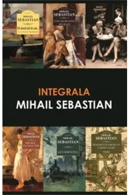 Pachet serie autor Mihail Sebastian. 1. Accidentul; 2. Cum am devenit huligan; 3. De doua mii de ani; 4. Fragmente dintr-un carnet gasit; 5. Orașul cu salcami; 6. Teatru