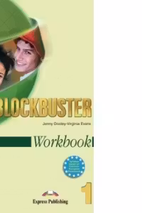 Curs limba engleza Blockbuster 1 Caietul elevului - Jenny Dooley, Virginia Evans