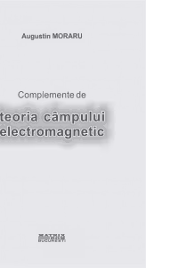 COMPLEMENTE DE TEORIA CAMPULUI ELECTROMAGNETIC