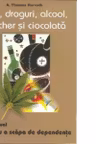 Sex, droguri, alcool, pocher si ciocolata. Un manual pentru a scapa de dependenta