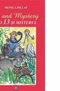 13 and Mystery. Cei 13 si misterul (editie bilingva)