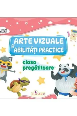 Arte vizuale si abilitati practice pentru clasa pregatitoare