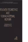 Explicatiile teoretice ale Codului penal roman (editia a II-a) (volumul 4)