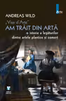 Am trait din arta