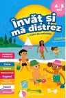 Invat si ma distrez 4-5 ani. Caiet de activitati