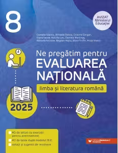 EVALUARE NATIONALA 2025. CLS. VIII. LIMBA SI LITERATURA ROMANA