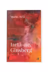 Iarta-ne, Ginsberg