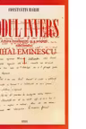 Codul invers. Arhiva innebunirii si a uciderii nihilistului Mihai Eminescu, Volumele XI-XX
