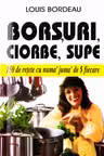 Borșuri, ciorbe, supe