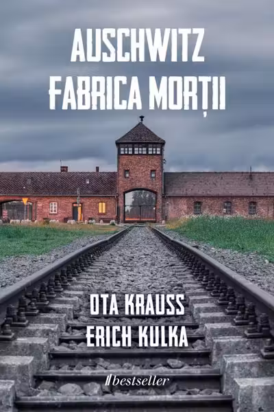 Auscwitz. Fabrica mortii