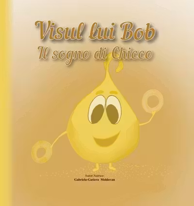 Visul lui Bob / Il sogno di Chicco