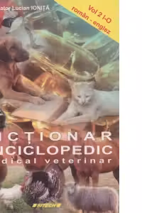 Dictionar enciclopedic medical veterinar roman-englez (volumul 2, I-O)