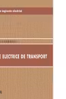 Tratat de inginerie electrica. Sisteme electrice de transport