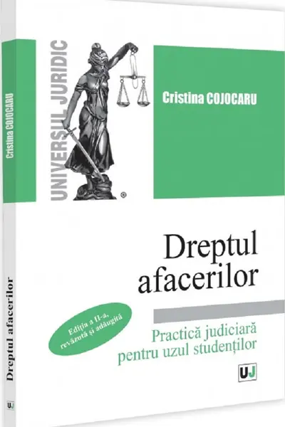 Dreptul afacerilor. Practica judiciara pentru uzul studentilor Ed.2