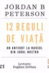 12 Reguli de viață. Un antidot la haosul din jurul nostru (audiobook)