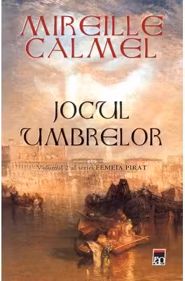 Jocul umbrelor (vol. 2 din seria Femeia-pirat)