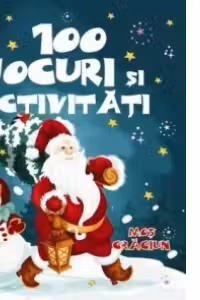 100 jocuri si activitati. Mos Craciun