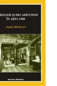 Simbolism și decadentism în arta 1900