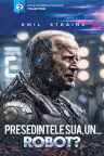 Presedintele SUA, un robot?