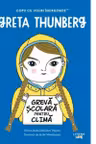 Greta Thunberg. Copii cu visuri indraznete