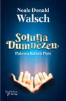 Solutia Dumnezeu. Puterea iubirii pure