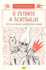 O istorie a scrisului. De la scrierea cuneiforma la emoji