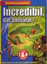 Incredibil, dar adevarat!