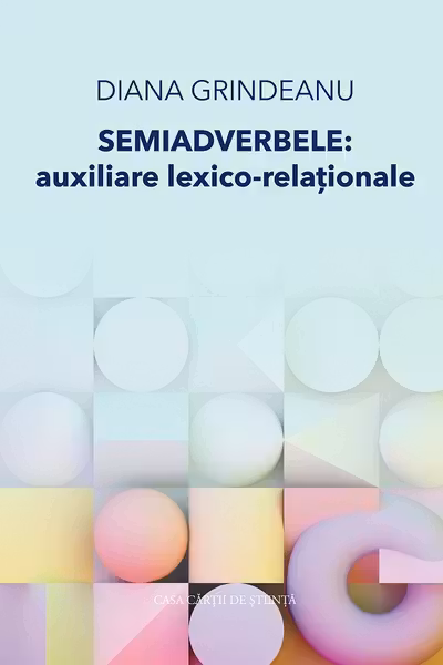 Semiadverbele. Auxiliare lexico-relationale