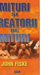 Mituri si Creatorii de Mituri