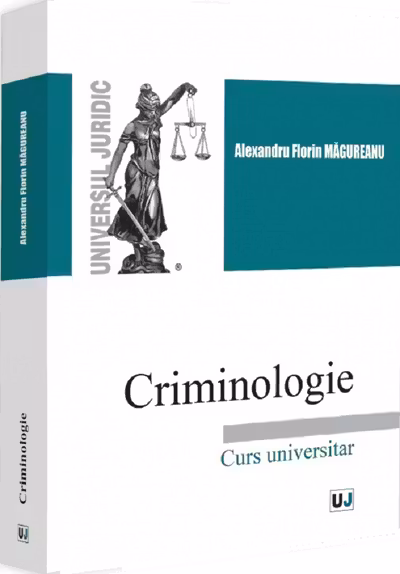 Criminologie. Curs universitar