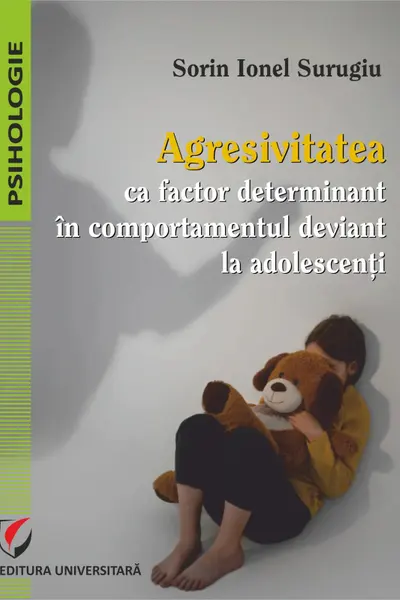 Agresivitatea ca factor determinant in comportamentul deviant la adolescenti