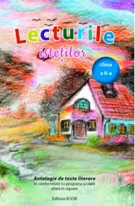 Lecturile isteților. Antologie de texte literare - Clasa 2