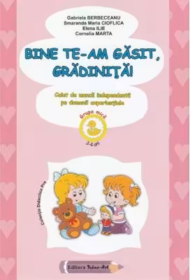 Bine te-am gasit, gradinita! 3-4 ani Grupa mica Ed.2026