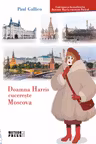 Doamna Harris cucereste Moscova