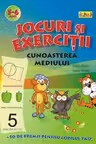 Jocuri si exercitii - Cunoasterea mediului 5-6 ani