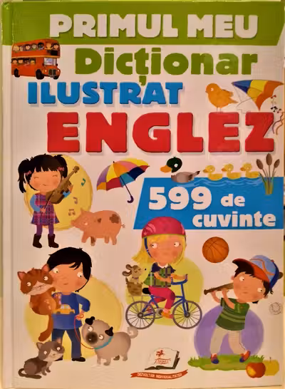 Primul meu dictionar Englez 599 de cuvinte