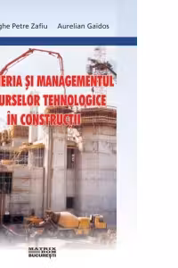 Ingineria si managementul resurselor tehnologice in constructii