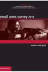 Small Arms Survey 2014: Women and Guns