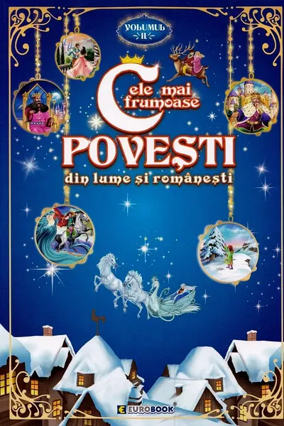 Cele mai frumoase povești din lume și românești Vol.2
